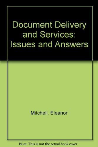 Imagen de archivo de Document Delivery Services: Issues and Answers a la venta por SUNSET BOOKS