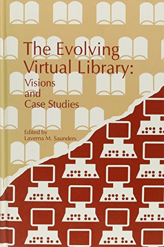 Stock image for The Evolving Virtual Library : Visions and Case Studies for sale by Better World Books