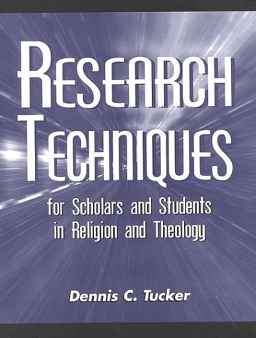 9781573870894: Research Techniques for Scholars and Students in Religion and Theology