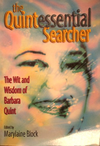 9781573871143: Quintessential Searcher: The Wit and Wisdom of Barbara Quint