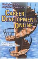 Imagen de archivo de The Information Professional's Guide to Career Development Online a la venta por Ergodebooks