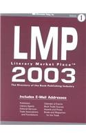 Stock image for Literary Market Place 2003: The Directory of the American Book Publishing Industry With Industry Yellow Pages for sale by -OnTimeBooks-