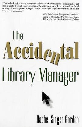 The Accidental Library Manager (9781573872102) by Gordon, Rachel Singer