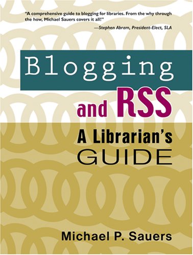 Beispielbild fr Blogging and RSS: A Librarian's Guide zum Verkauf von More Than Words