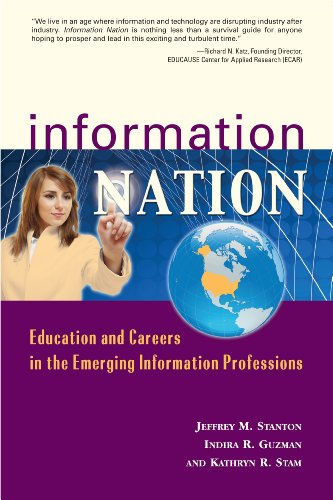 Stock image for Information Nation: Education and Careers in the Emerging Information Professions for sale by Ergodebooks