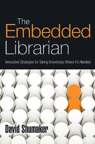 Beispielbild fr The Embedded Librarian : Innovative Strategies for Taking Knowledge Where It's Needed zum Verkauf von Better World Books