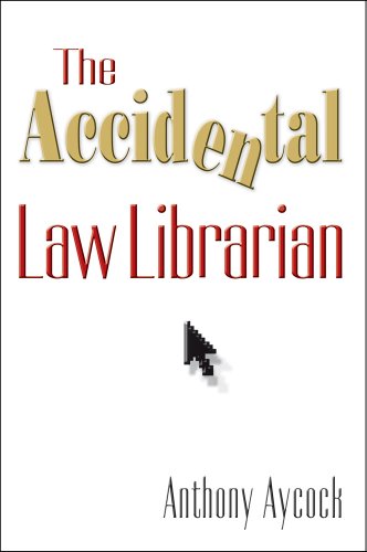 Stock image for The Accidental Law Librarian for sale by Better World Books
