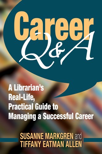 9781573874793: Career Q&A: A Librarian's Real-Life, Practical Guide to Managing a Successful Career