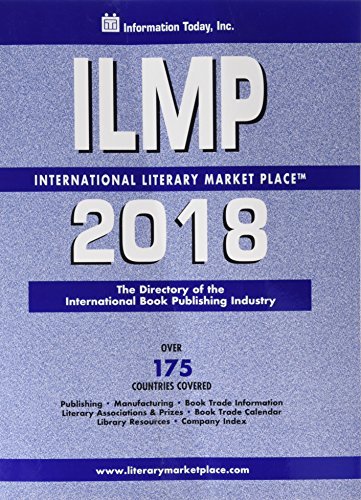 Stock image for ILMP 2018: The Directory of the International Book Publishing Industry: Over 175 Countries Covered (International Literary Market Place) for sale by SecondSale