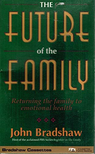 Future of the Family (9781573880633) by Bradshaw, John