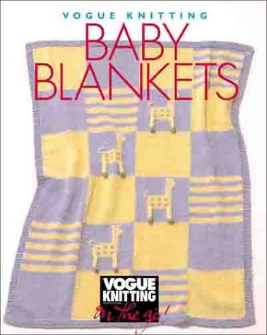 Stock image for Vogue Knitting on the Go: Baby Blankets for sale by Front Cover Books