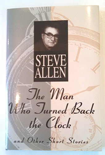 Imagen de archivo de The Man Who Turned Back the Clock a la venta por Books From California