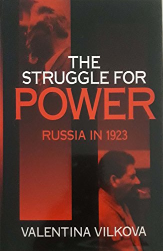 Beispielbild fr The Struggle for Power: Russia in 1923 (From the Secret Archives of the Former Soviet Union) zum Verkauf von The Guru Bookshop