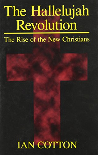 Stock image for THE HALLELUJAH REVOLUTION: The Rise of the New Christians for sale by Archer's Used and Rare Books, Inc.