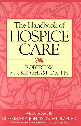 Beispielbild fr The Handbook of Hospice Care zum Verkauf von Better World Books