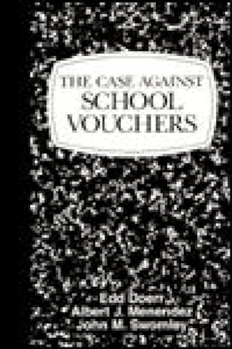 9781573920926: Case Against School Vouchers