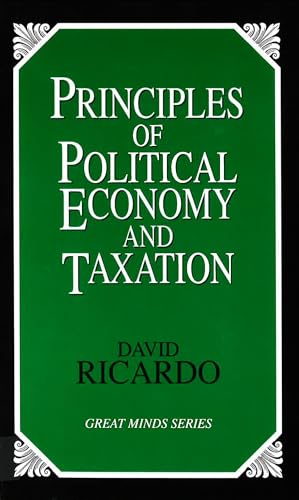 9781573921091: Principles of Political Economy and Taxation (Great Minds Series)