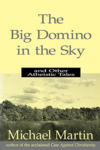 Beispielbild fr The Big Domino in the Sky : And Other Atheistic Tales zum Verkauf von Better World Books