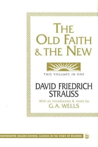 9781573921183: Old Faith and the New (Westminster College-Oxford Classics in the Study of Religion)