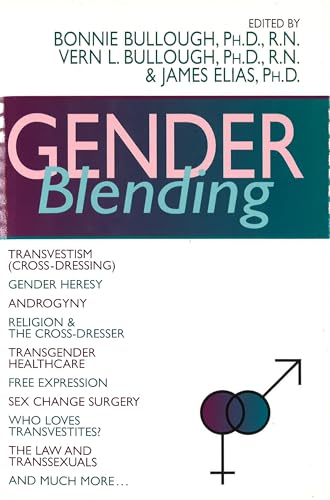 9781573921244: Gender Blending: Transvestism (Cross-Dressing), Gender Heresy, Androgyny, Religion & the Cross- Dresser, Transgender Healthcare, Free Expression, Sex Change Surgery