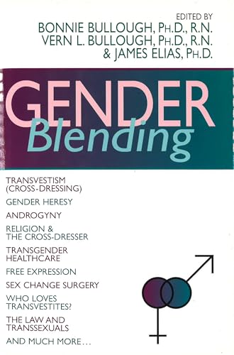 9781573921244: Gender Blending: Transvestism (Cross-Dressing), Gender Heresy, Androgyny, Religion & the Cross-Dresser, Transgender Healthcare, Free Expression, Sex Change Surgery