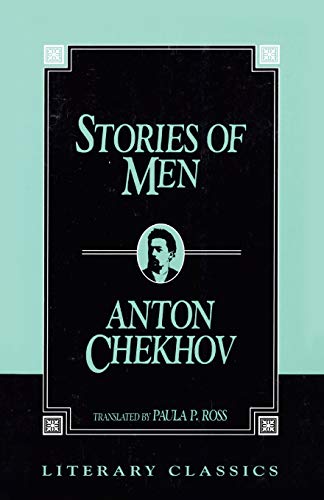 Stories of Men (Literary Classics) (9781573921350) by Chekhov, Anton Pavlovich