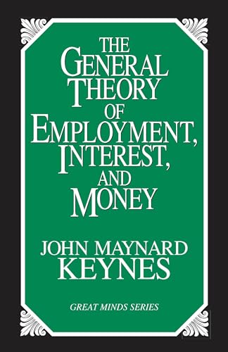 Imagen de archivo de The General Theory of Employment, Interest, and Money (Great Minds) a la venta por SecondSale