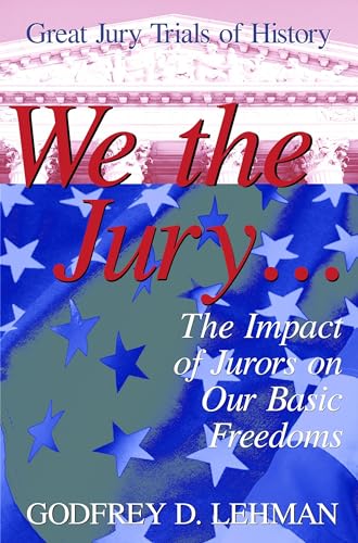 Imagen de archivo de We the Jury : The Impact of Jurors on Our Basic Freedoms a la venta por Better World Books: West