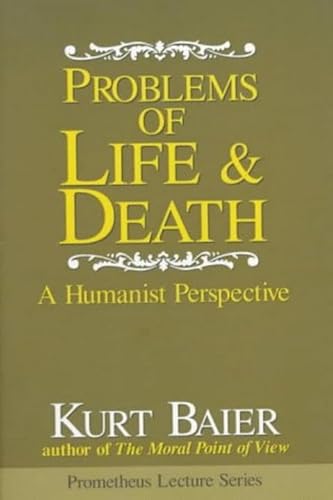 Beispielbild fr Problems of Life & Death: A Humanist Perspective (Prometheus Lecture) zum Verkauf von Books From California