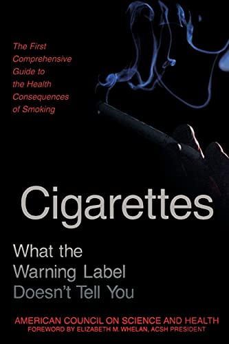 Imagen de archivo de Cigarettes: What the Warning Label Doesn't Tell You a la venta por SecondSale