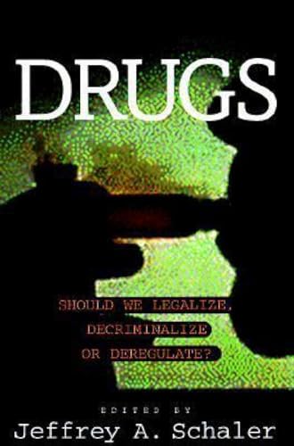 Stock image for Drugs : Should We Legalize, Decriminalize, or Deregulate? for sale by Better World Books: West