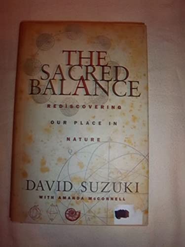 Beispielbild fr The Sacred Balance : Rediscovering Our Place in Nature zum Verkauf von Better World Books