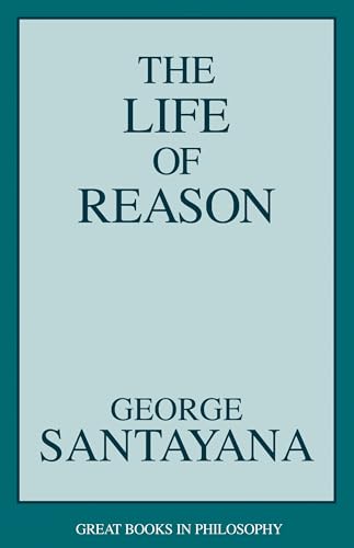 9781573922104: Life of Reason (Great Books in Philosophy)