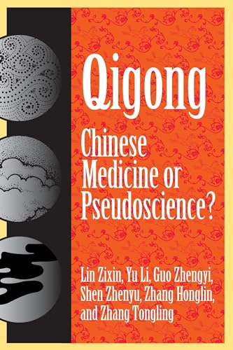 9781573922326: Qigong: Chinese Medicine or Pseudoscinece?