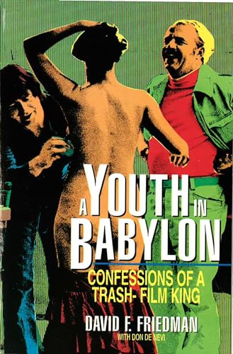 9781573922364: A Youth in Babylon: Confessions of a Trash-Film King