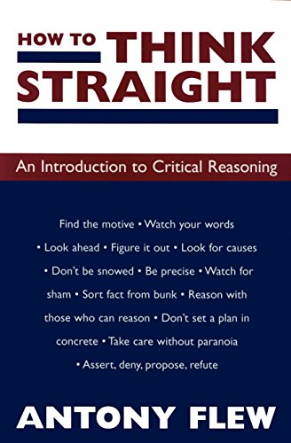 Beispielbild fr How to Think Straight: An Introduction to Critical Reasoning zum Verkauf von WorldofBooks