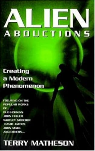 Imagen de archivo de Alien Abductions: Creating a Modern Phenomenon a la venta por Bookmans