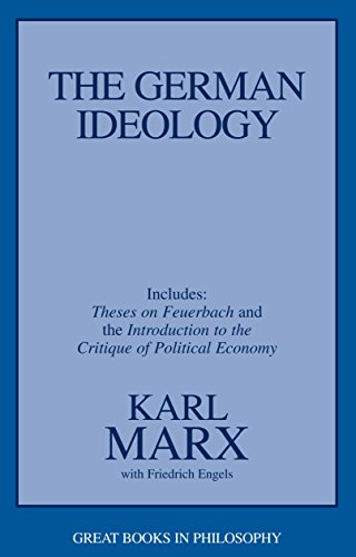 Beispielbild fr Great Books in Philosophy: The German Ideology: Including Thesis on Feuerbach and Introduction to the Critique of Political Economy zum Verkauf von Anybook.com
