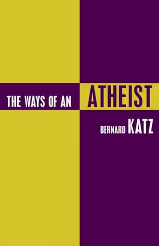 Imagen de archivo de The Ways of an Atheist a la venta por BooksRun