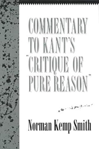 Commentary to Kants Critique Pure - Smith, Kemp