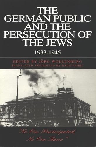 9781573923354: The German Public and the Persecution of the Jews, 1933-1945: No One Participated, No One Knew (German Studies)