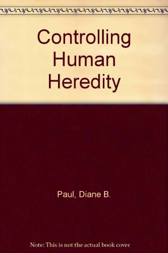 9781573923392: Controlling Human Heredity