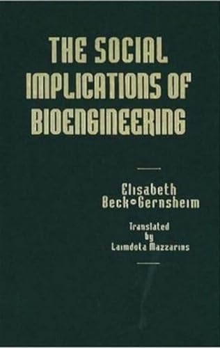 9781573924313: The Social Implications of Bioengineering