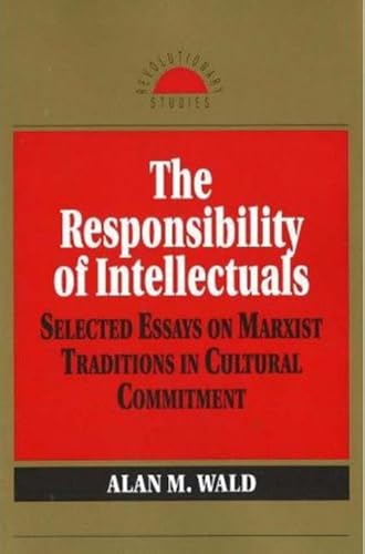 9781573924337: The Responsibility of Intellectuals: Selected Essays on Marxist Traditions in Cultural Commitment (Revolutionary Studies)