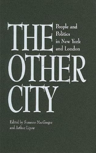 Stock image for Other City: People and Politics in New York and London [Oct 01, 1995] Susanne MacGregor and Arthur Lipow for sale by Devils in the Detail Ltd