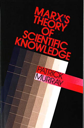 9781573924986: Marx's Theory of Scientific Knowledge