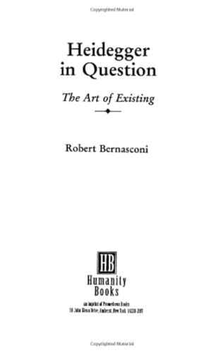 Heidegger in Question (Philosophy and Literary Theory) (9781573925006) by Bernasconi, Robert