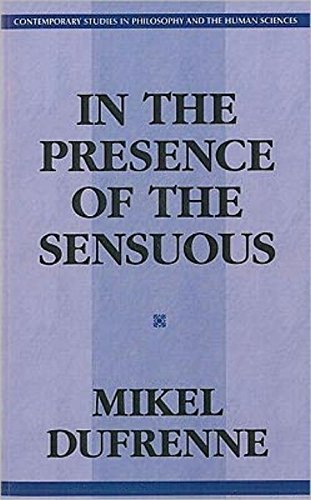 9781573925013: In the Presence of the Sensuous: Essays in Aesthetics (Contemporary Studies in Philosophy and the Human Sciences)