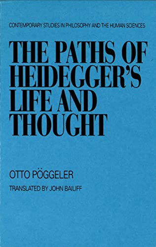 Imagen de archivo de The Paths of Heidegger's Life and Thought (Contemporary studies in philosophy and the human sciences) a la venta por Books From California