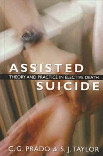 9781573926331: Assisted Suicide: Theory and Practice in Elective Death